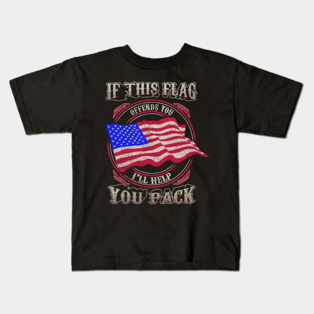 If this flag offends you i'll help you pack Kids T-Shirt by indigosstuff